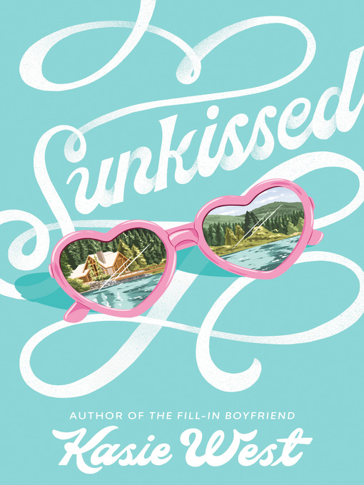 Title details for Sunkissed by Kasie West - Available